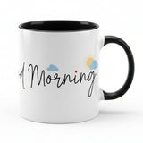 Good morning Printed High Quality Premium Ceramic 250ml Mug
